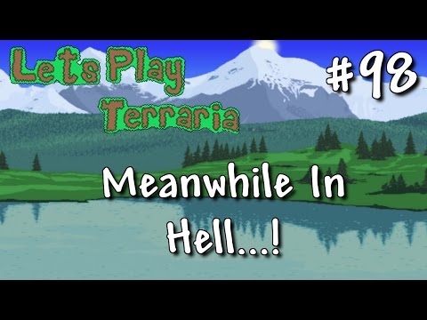 Meanwhile In Hell.. - Let's Play Terraria Coop Ep 98