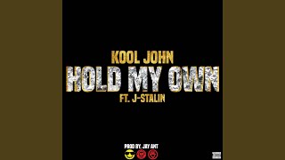 Hold My Own (feat. J. Stalin)