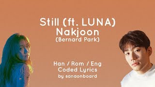 [HAN/ROM/ENG] Nakjoon (Bernard Park) - Still (ft. LUNA) Coded Lyrics