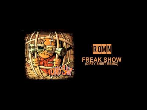 RomN - Freak Show (Dirty Shirt Remix)
