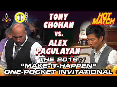 KILLER ONE-POCKET: Tony CHOHAN vs Alex PAGULAYAN - 2016 MAKE IT HAPPEN ONE-POCKET INVITATIONAL