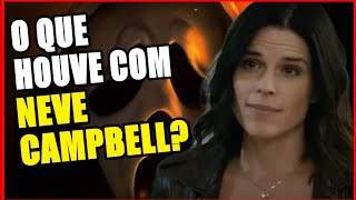 O QUE ACONTECEU COM NEVE CAMPBELL? A HISTÓRIA DA ESTRELA DE PÂNICO