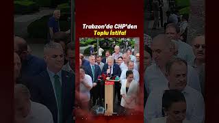 Trabzon’da CHP’li Yerel Yöneticilerden Toplu İstifa!