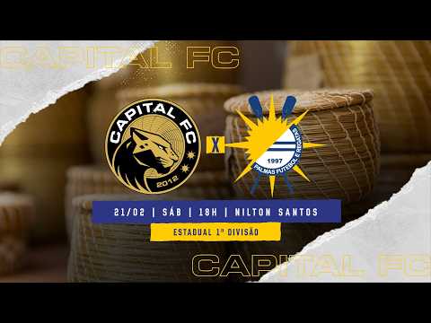 CAPITAL FC X PALMAS - ESTADUAL 1º DIVISÂO