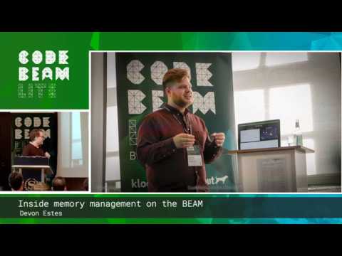 Devon Estes - Inside memory management on the BEAM - Code BEAM Lite Munich 2018