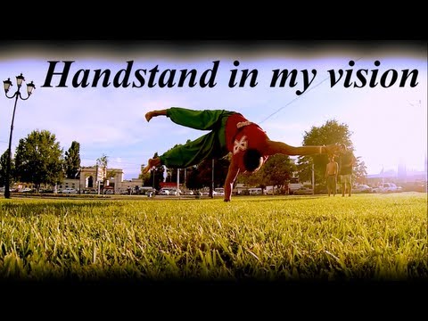AlexandeR RusinoV / Handstand in my vision!