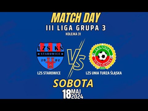 LZS STAROWICE DOLNE 1 - 4 UNIA TURZA ŚLĄSKA III Liga Gr. 3 KOLEJKA 31 2023/2024 SKRÓT
