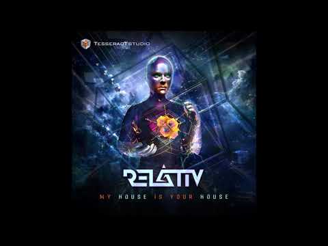 Relativ - My House Is Your House