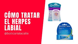 ¿Cómo tratar el herpes labial