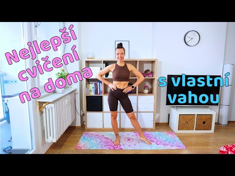 Nejlepší domácí cvičení s vlastní vahou těla!