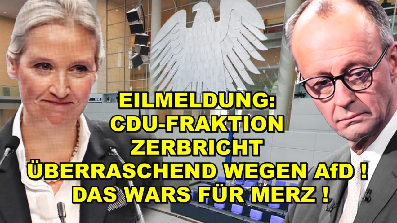 EIL: CDU-Fraktion ZERBRICHT! MERZ FLIEGT!