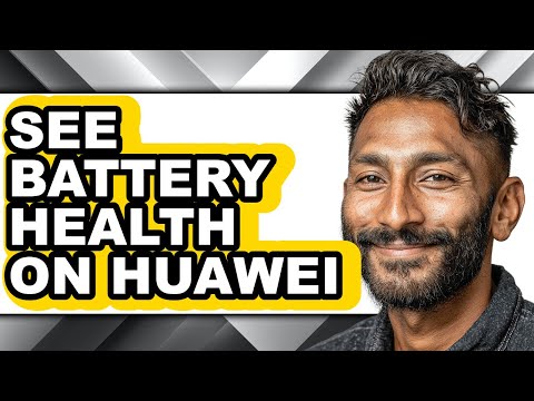 How to See Battery Health on Huawei - Easy Guide