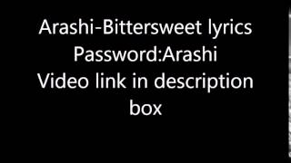 Arashi-Bittersweet lyrics(Password:Arashi)