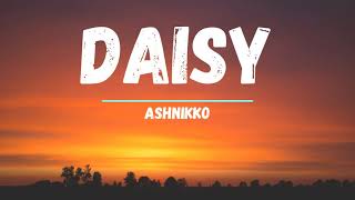 Ashnikko - Daisy (Lyrics) [Clean]
