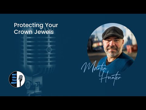 Protecting Your Crown Jewels