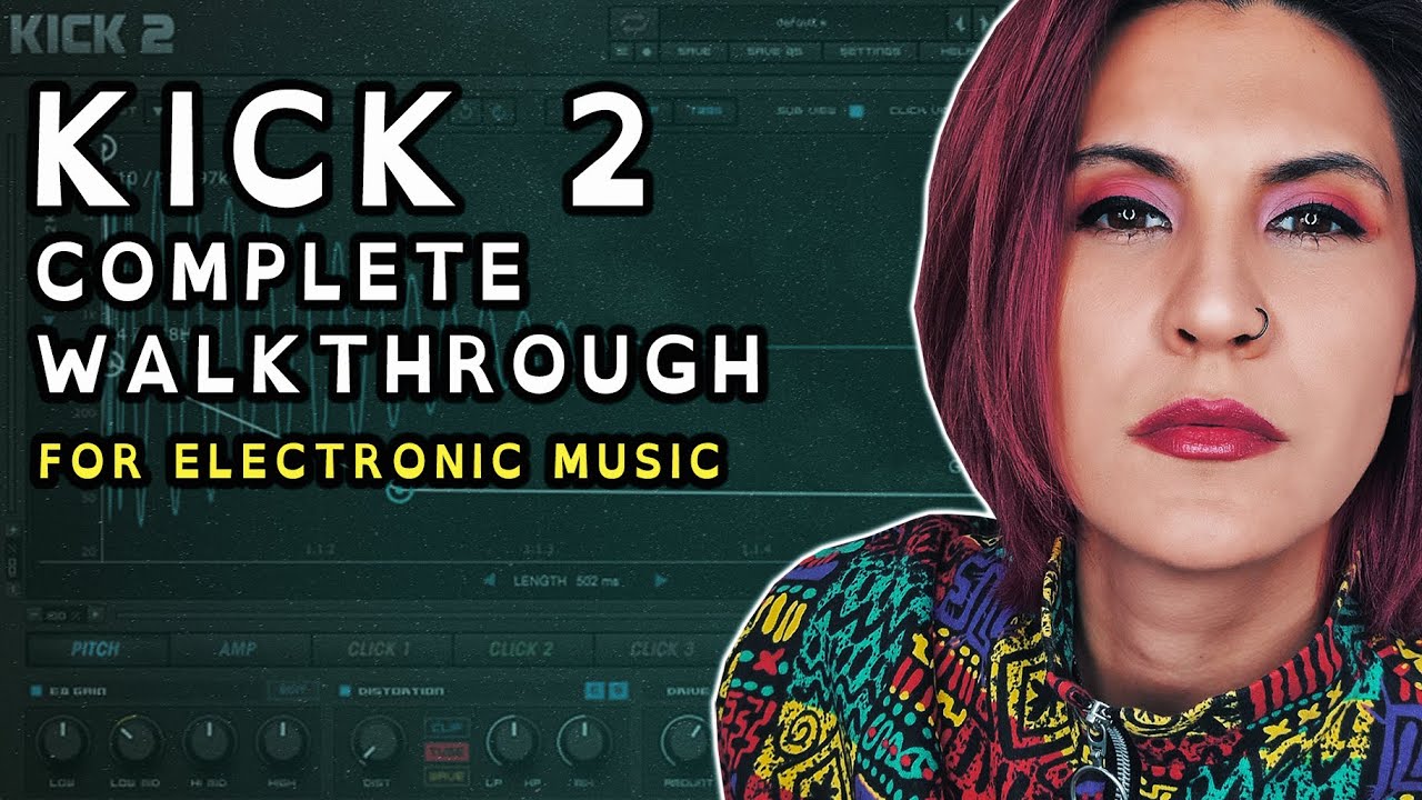 Kick 2 Plugin | A Complete Walkthrough