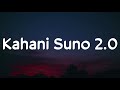 Kabi Sun Toh Zara Jo Main Keh Na Saka Meri Duniya Tum Hi HoTum Hi Aasara Lyrics Kahani Suno 2 0
