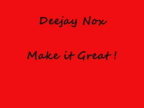 Make it Great ! -  Deejay Nox ( 2013 )