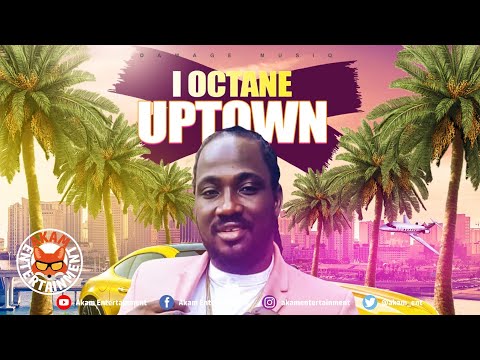 I-Octane - Uptown (Raw) [Miami Heights Riddim] August 2019