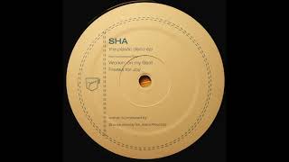 Sha - Workin' On My Beat