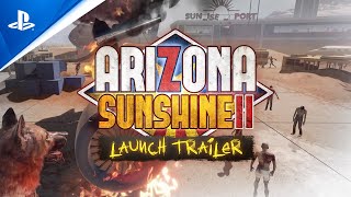 Arizona Sunshine 2 - Launch Trailer Trailer