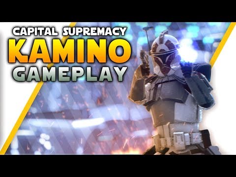 KAMINO CAPITAL SUPREMACY GAMEPLAY - Star Wars Battlefront 2