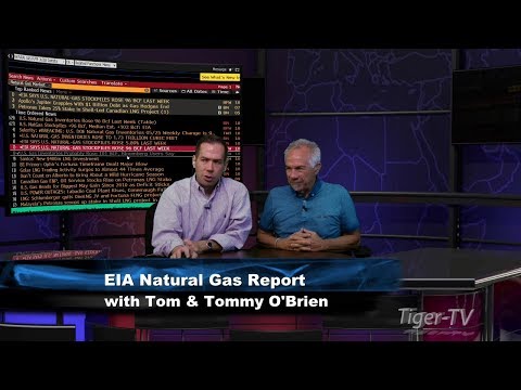 Natural Gas EIA Report Analysis with Tom & Tommy O'Brien - May 31st, 2018