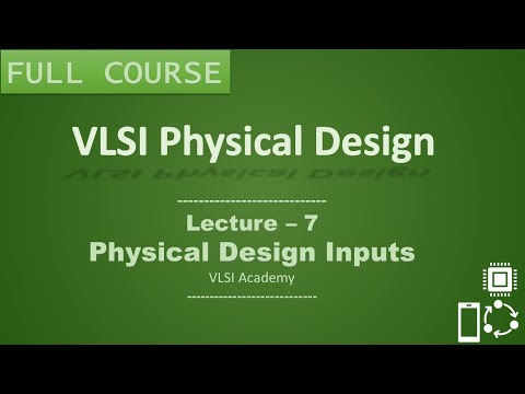 PD Lec 7 - Physical Design Inputs Overview | Tutorial | VLSI | Physical Design