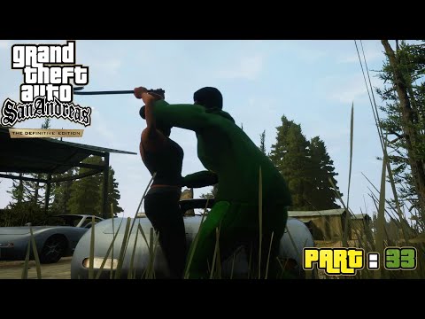 GTA San Andreas Definitive Edition | Gameplay | Part 33 | FAREWELL, MY LOVE | GAMEROTII