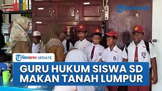 Viral Guru Hukum Siswa SD Makan Lumpur Gegara Teguran Tak Dihiraukan, Ini Kata Dikbud Taliabu