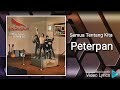 Semua Tentang Kita Peterpan HD Audio Video