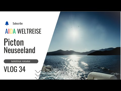 VLOG 34 - Picton, Neuseeland - Weltreise Aidasol 2024 / 2025