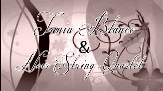 Tania Blanco & Noir String Quartet