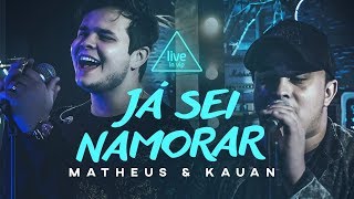 Analaga, Matheus e Kauan  - Já Sei Namorar (Live in Vip)