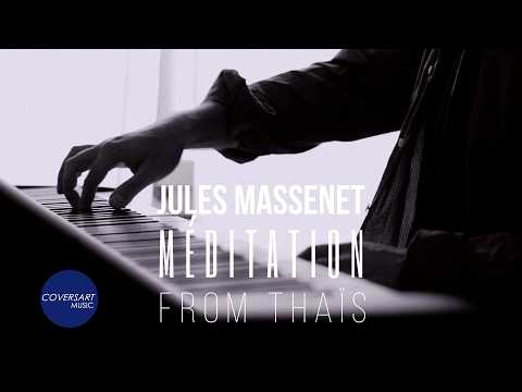 Jules Massenet - Méditation from Thaïs (Piano Solo) / @coversart