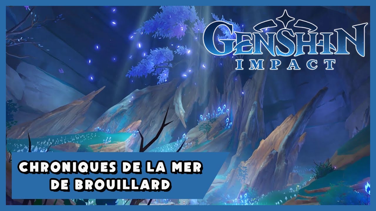 Genshin Impact - Quête : Chroniques de la mer de brouillard