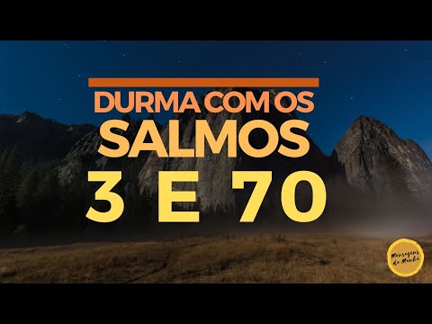Durma com os salmo 3 e salmo 70 - #salmosparadormir