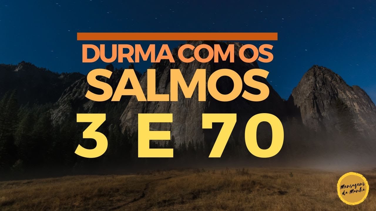 Durma com os salmo 3 e salmo 70 - #salmosparadormir
