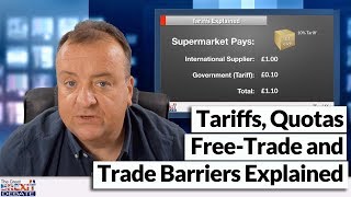 Tariffs, Quotas, Free Trade and Trade Barriers Explained