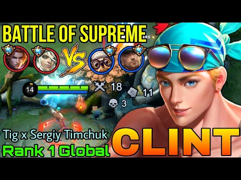 Taste My Bullet! Clint VS Top Tier Enemies - Top 1 Global Clint by Tig x Sergiy Timchuk - MLBB
