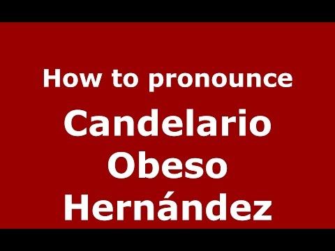 How to pronounce Candelario Obeso Hernández (Colombian Spanish/Colombia)  - PronounceNames.com