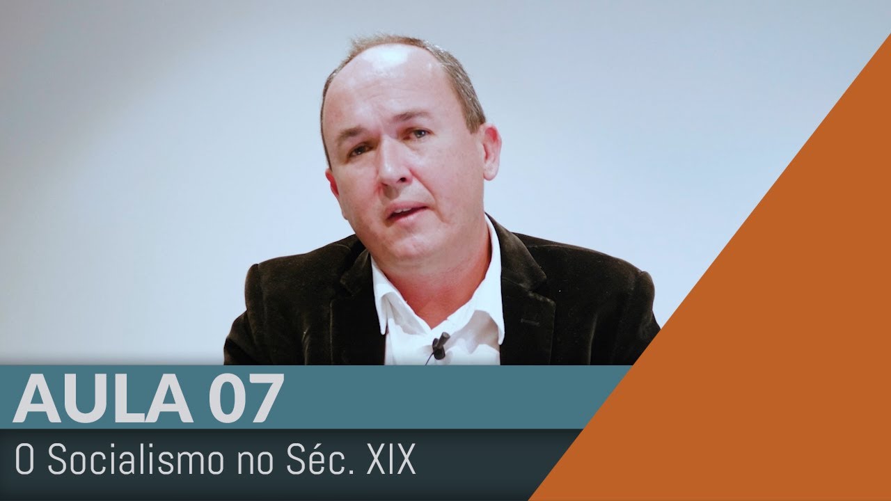 História Contemporânea - Aula 07 - O Socialismo no Século XIX