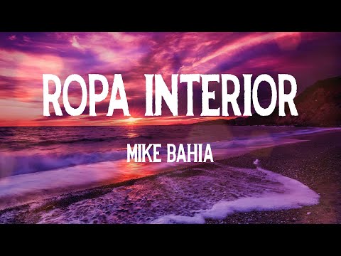Mike Bahia - Ropa Interior (feat. Beéle) (Letras)