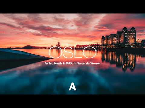 Falling North & 4URA - Oslo (Ft. Sarah de Warren)