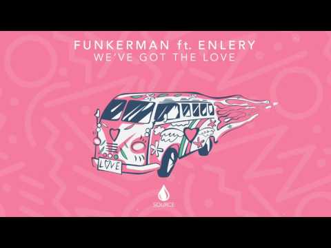 Funkerman ft Enlery - We've Got The Love (Extended Mix)