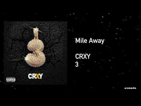 CRXY - Mile Away (Audio) | Prod. Mr Wondz | 3 EP
