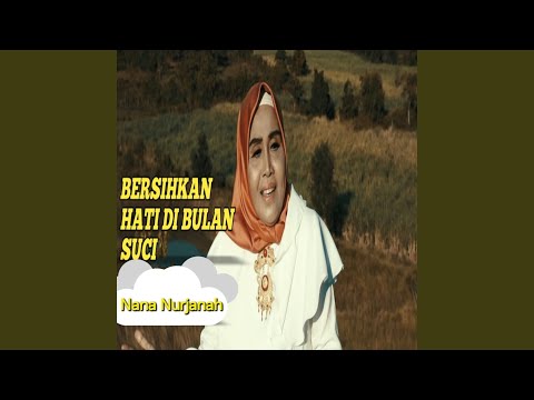 BERSIHKAN HATI DI BULAN SUCI