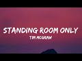 Tim McGraw Standing Room Only Lyrics