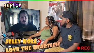 JELLY ROLL- LOVE THE HEARTLESS (REACTION)