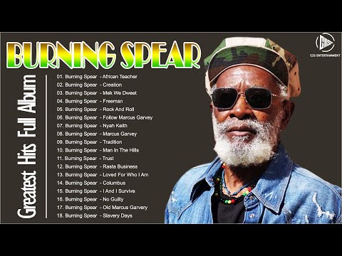 Burning Spear 2023 Greatest Hits Full Album - Best Reggae Songs Burning Spear - Burning Spear 2023